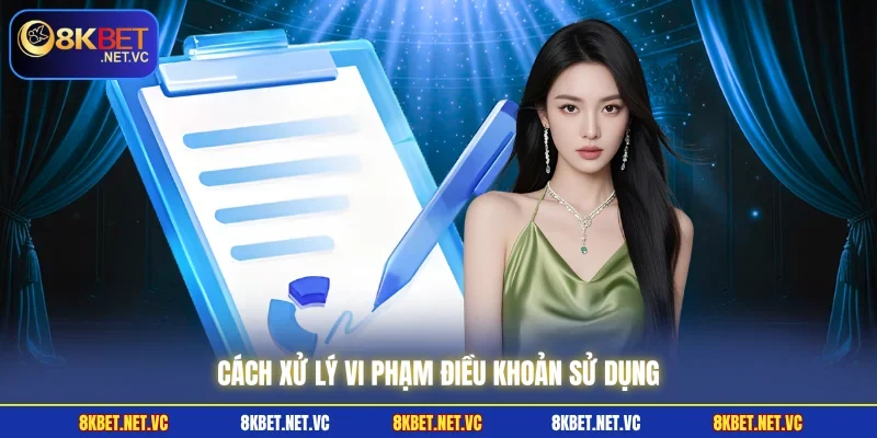 Cách xử lý vi phạm điều khoản sử dụng 