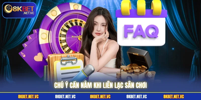 Chú ý cần nắm khi liên lạc sân chơi