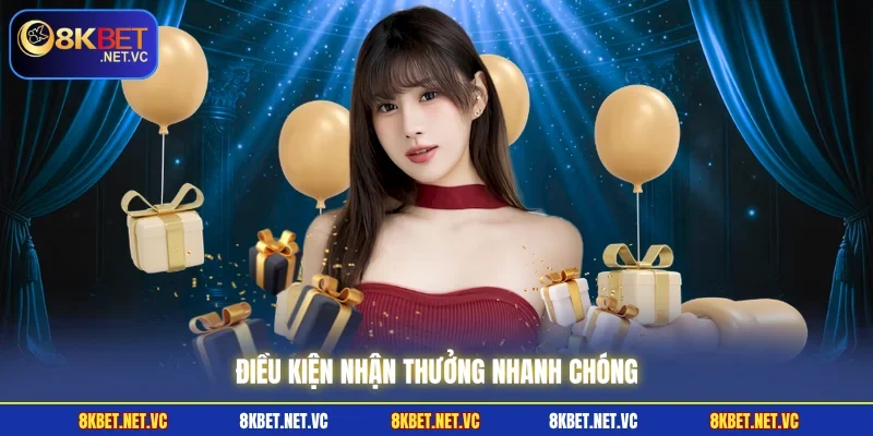 Khuyến Mãi 8KBET | Săn Thưởng Khủng, Nhận Quà Cực Dễ 2 Điều kiện nhận thưởng nhanh chóng