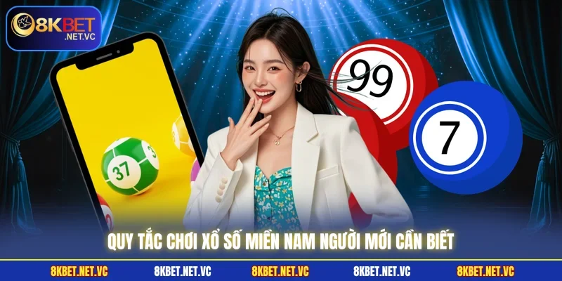 Xổ Số Miền Nam - Thử Vận May Cơ Hội Kiếm Thưởng Đến 1:99 3 Quy tắc chơi xổ số miền Nam người mới cần biết